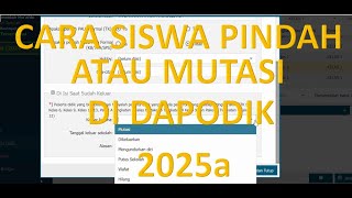 CARA PINDAH ATAU MUTASI SISWA DI DAPODIK 2025a [upl. by Sarnoff]