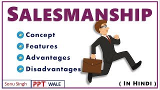 SALESMANSHIP in Hindi  Concept Features Advantages amp Disadvantages  Sales Management  BBAMBA [upl. by Berliner678]