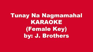 J Brothers Tunay Na Nagmamahal Karaoke Female Key [upl. by Arty]