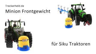 Minion Frontgewicht für Siku Traktoren [upl. by Alderson213]