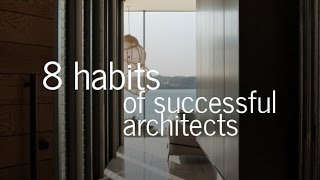 8 Habits of Successful Architects [upl. by Titania]