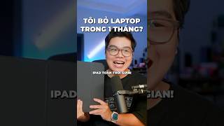 Tôi BỎ DÙNG LAPTOP trong 30 ngày [upl. by Burnie]