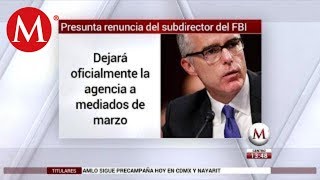 Renuncia el quotnúmero dosquot del FBI reportan medios [upl. by Nudd10]