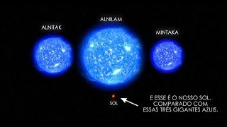 3 MARIAS Conheça as estrelas maiores que o nosso SOL Mintaka Alnilam e Alnitak [upl. by Seton]