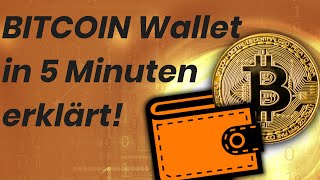 Was ist eine BITCOIN Wallet Erklärt in 5 Minuten [upl. by Nelleyram199]