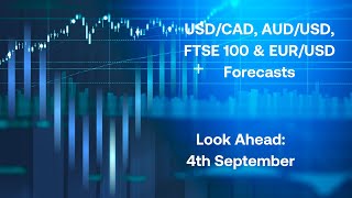 USDCAD AUDUSD FTSE EURUSD Forecast 4th September [upl. by Ardnuassak]