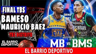 BAMESO vs MAURICIO BAEZ  SERIE FINAL  TBS 2024 [upl. by Demmahum]