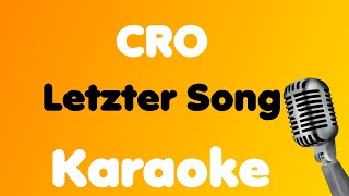 CRO • Letzter Song • Karaoke [upl. by Elleral]