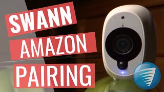 How to pair the Swann Smart Security Camera with Alexa [upl. by Amatruda560]