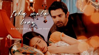 Barun sobti amp Sanaya irani  Ishq wala love [upl. by Erimahs]