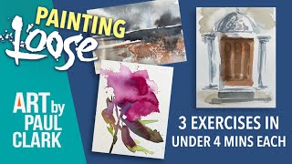 3 Loose Watercolour Painting Exercises  All in Under 4 Minutes [upl. by Pergrim963]