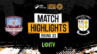 SSE Airtricity Mens First Division Round 33  Galway United 60 Athlone Town  Highlights [upl. by Otsugua535]