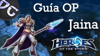 Guía OP  Jaina  Heroes Of The Storm  Español [upl. by Nolat]