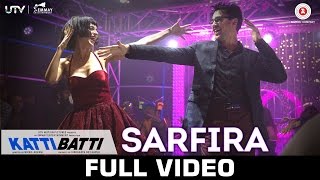 Sarfira  Katti Batti  Full Video  Imran Khan amp Kangana Ranaut  Shankar Ehsaan Loy [upl. by Aihsyt]