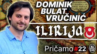 Dominik Bulat Vručinić  ILIRI  VELIČANSTVENA ALI ZABORAVLJENA POVIJEST  BDNG PRIČAMO 022 [upl. by Trammel]