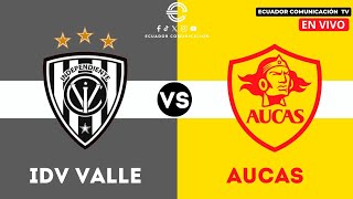 INDEPENDIENTE DEL VALLE VS AUCAS  EN VIVO LIGA PRO 2024  FORMATO RADIO  FECHA 5 [upl. by Trebled]