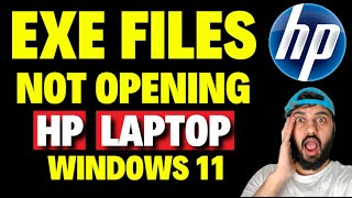 How to Fix EXE Files Not Opening in HP Laptop Windows 11 [upl. by Erdah391]