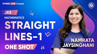 Straight Lines  One Shot  Part 1  JEE 2023  Mathematics  Namrata Jaysinghani  Embibe [upl. by Nonad]