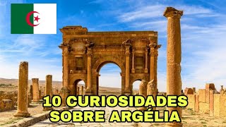 ARGÉLIA  10 CURIOSIDADES QUE PRECISA CONHECER 42 [upl. by Kilar]