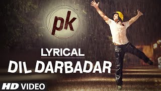 Dil Darbadar Full Video Song PK  Ankit Tiwari [upl. by Nylirehs]