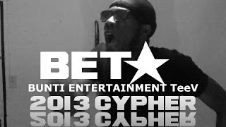 2013 BET CYPHER BUNTI KILLA  Kevin2wokrayzee [upl. by Katee]