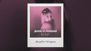 Assalto Perigoso  Melody SLOWEDREVERB [upl. by Eisset34]