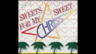 Chriss  Sweet for my sweets extended version [upl. by Inajar]