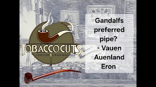 Gandalfs preferred pipe Vauen Auenland Eron Tobaccocuts [upl. by Anyala405]