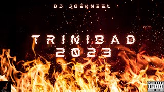 Trinibad Mix 2023 100 Kman 6ixxPrince Swanny Medz BossWacko Dan amp MoreDJ JoeKneel [upl. by Idnek464]