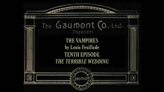 LES VAMPIRES 1915 Episode 10 The Terrible Wedding [upl. by Zel]