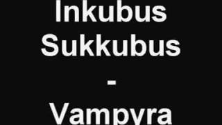 Inkubus Sukkubus  Vampyra [upl. by Yacov]