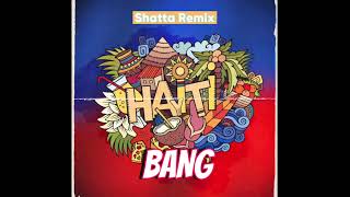 Hayiti Bang Shatta Remix Ft TMX Audio [upl. by Eletnahc178]