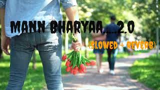 Mann Bharrya 20 Slowed  Reverb Shershah  Sidhart Malhotra  B Praak sadsong LofiTime 🎵🎼 [upl. by Dedrick]