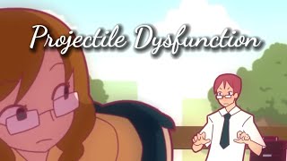 Projectile Dysfunction  No Nut November Day 18 [upl. by Anaizit748]