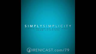 Simply Simplicity  With Returning Guest Host Adam Loveridge  079 [upl. by Beitnes]