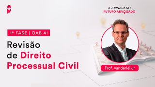 Revisão de Direito Processual Civil  Aula 02  1ª Fase  OAB 41 [upl. by Tterrej180]