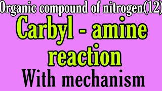 Carbyl amine reaction with mechanism bsc 2nd year organic chemistry notes knowledge adda [upl. by Freberg]