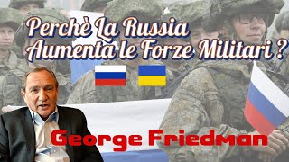 George Friedman  Perchè Mosca annuncia nuove reclute   Cosa Significa per la Guerra in Ucraina [upl. by Ielerol]