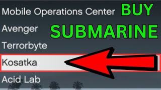 How to Buy The Kosatka Submarine in GTA 5 Online Cayo Perico amp More [upl. by Mayor]