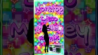 NonStop Hataw Disco Hits Remix 💥 Nonstop Disco Medley Remix ✨ remix music mashup party [upl. by Atinna]