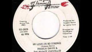 ANGELA DAVIS amp THE MIGHTY CHEVELLES MY LOVE IS SO STRONG [upl. by Berlinda67]