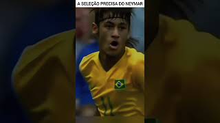 A SELEÇÃO PRECISA DO NEYMAR [upl. by Berne]