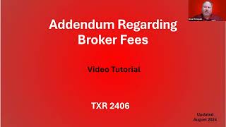 Addendum Regarding Broker Fees TXR 2406 [upl. by Netfa]