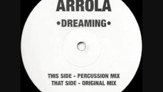 Arrola Dreaming Percussion Mix [upl. by Swithbert868]