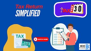 Tax return simplified  Easy tax return filing  Individual income tax return  ICCSL [upl. by Nnyltiac]