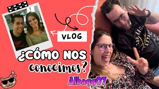 VLOG ¿Cómo nos conocimos 🤔 [upl. by Rooker590]