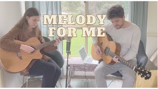 Melody For Me  original song [upl. by Yejus]