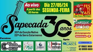 Transmissão da 30ª Sapecada da Canção Nativa de Lages  SC  Dia 27052024 [upl. by Notse]