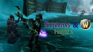 Wow et Sylvanas 2  Que visiter en jeu  Partie 2 [upl. by Spark936]