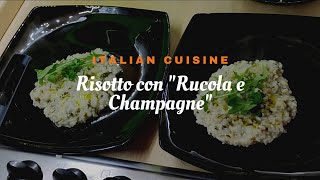 Risotto con Rucola e ChampagneItalian Cuisine [upl. by Ttevi91]